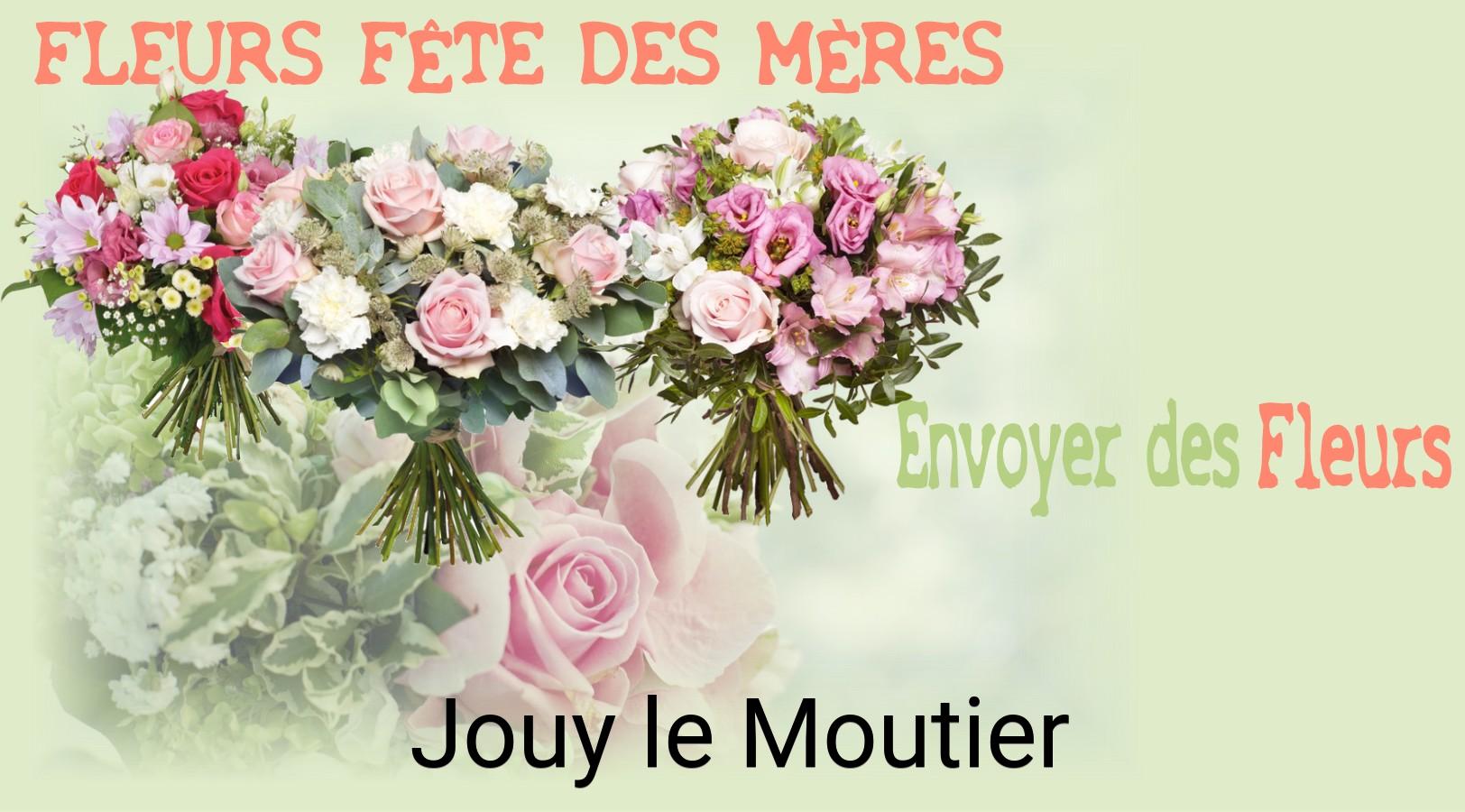 Bouquet de Fête des Mères livré à Jouy-le-Moutier
